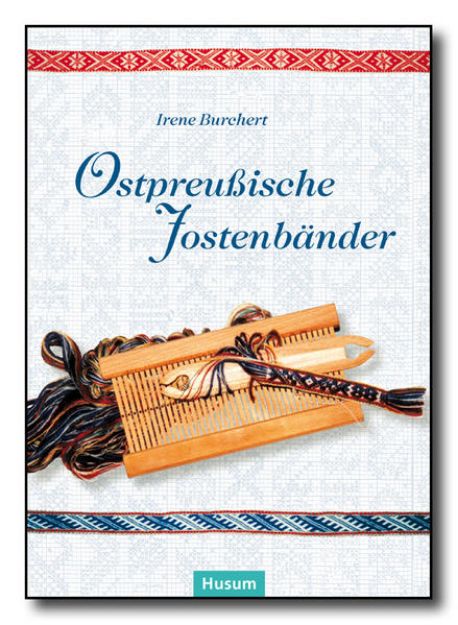 Bild zu Ostpreussische Jostenbänder von Irene Burchert