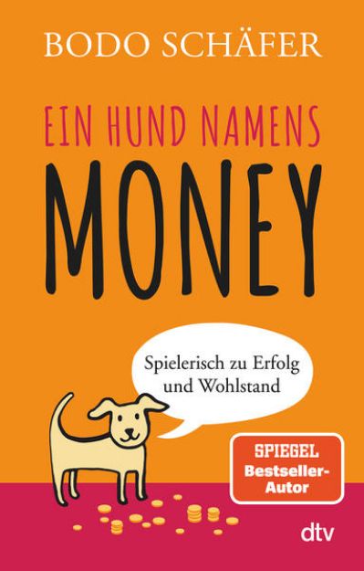 Bild zu Ein Hund namens Money von Bodo Schäfer