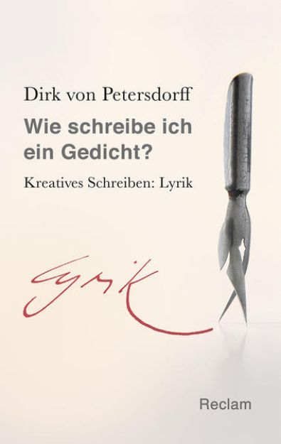 Bild von Wie schreibe ich ein Gedicht? von Dirk von Petersdorff