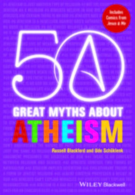 Bild zu 50 Great Myths About Atheism von Russell Blackford