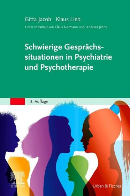 Bild zu Schwierige Gesprächssituationen in Psychiatrie und Psychotherapie von Gitta Jacob