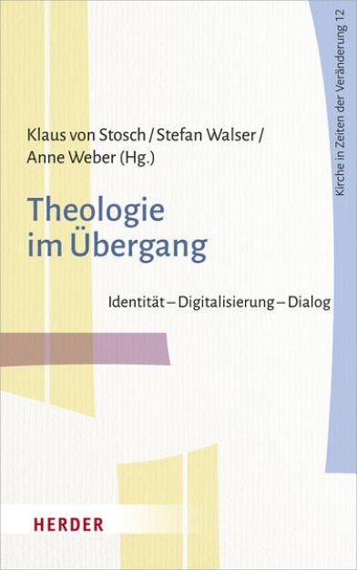 Bild zu Theologie im Übergang von Klaus von (Hrsg.) Stosch