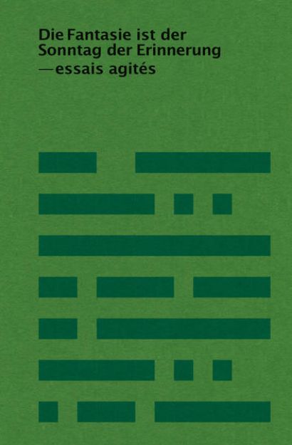 Bild zu Die Fantasie ist der Sonntag der Erinnerung von essais agités (Hrsg.)