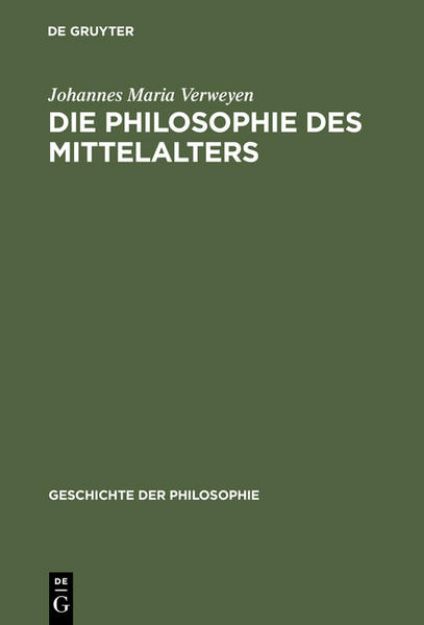 Bild zu Die Philosophie des Mittelalters von Johannes Maria Verweyen