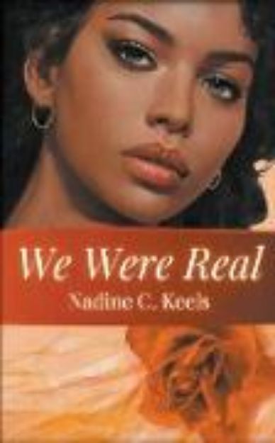 Bild zu We Were Real von Nadine C. Keels