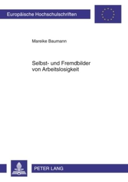 Bild zu Selbst- und Fremdbilder von Arbeitslosigkeit von Mareike Baumann