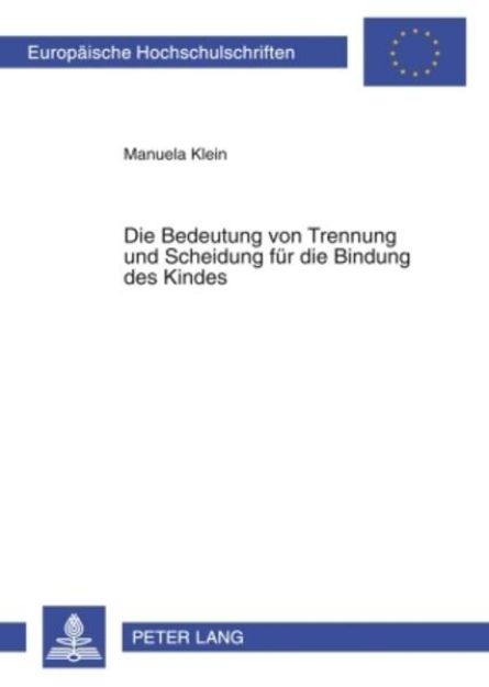 Bild zu Die Bedeutung von Trennung und Scheidung für die Bindung des Kindes von Manuela Diers