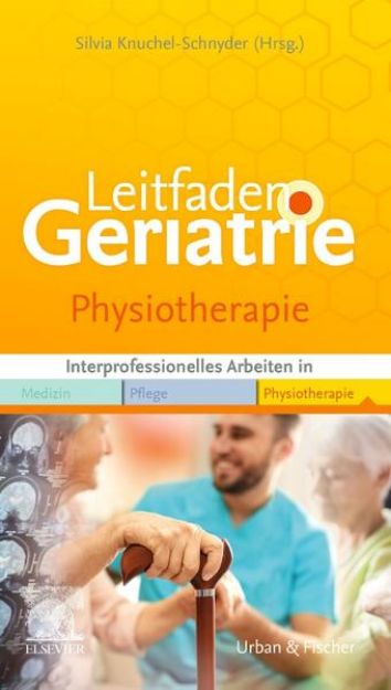 Bild zu Leitfaden Physiotherapie Geriatrie von Silvia (Hrsg.) Knuchel-Schnyder