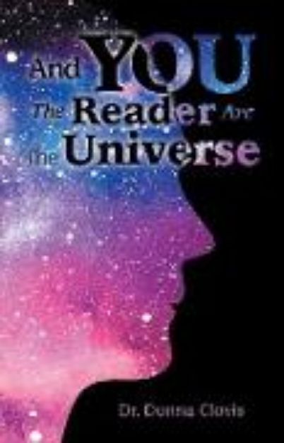 Bild zu And You the Reader Are the Universe von Donna Clovis