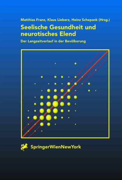 Bild zu Seelische Gesundheit und neurotisches Elend von M. (Hrsg.) Franz