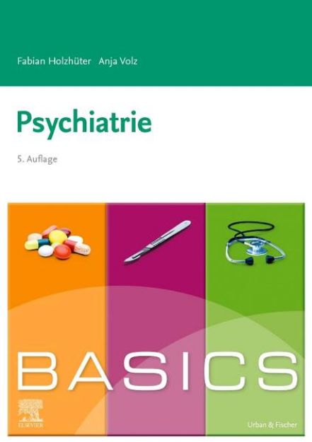 Bild zu BASICS Psychiatrie von Fabian Holzhüter