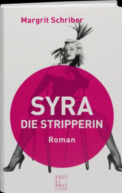 Bild zu Syra die Stripperin von Margrit Schriber