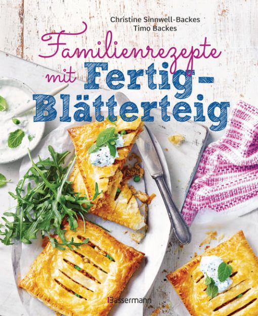 Bild zu Familienrezepte mit Fertig-Blätterteig: schnell, gesund und lecker. Das Kochbuch mit Rezepten für Große und Kleine. Gut kochen für die ganze Familie von Christine Sinnwell-Backes