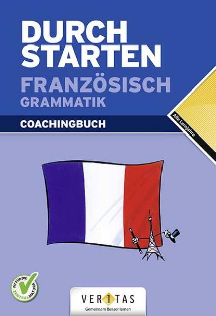 Bild zu Durchstarten, Französisch - Neubearbeitung, Alle Lernjahre, Grammatik, Erklärung und Training, Übungsbuch mit Lösungen von Beatrix Rosenthaler