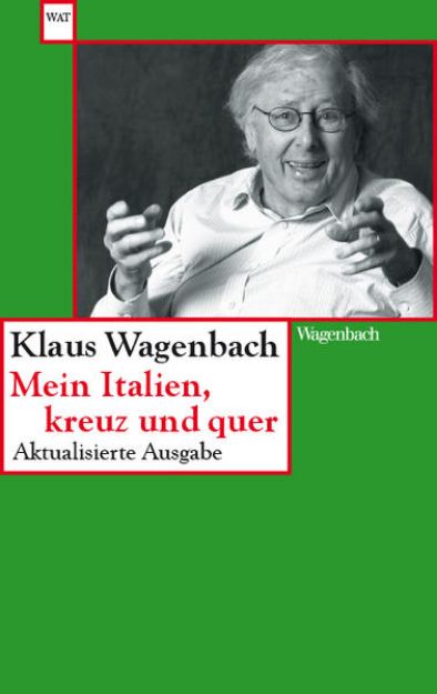 Bild zu Mein Italien, kreuz und quer von Klaus (Hrsg.) Wagenbach