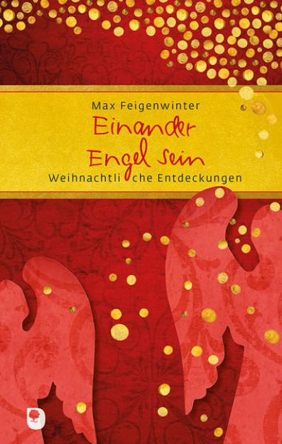 Bild zu Einander Engel sein von Max Feigenwinter