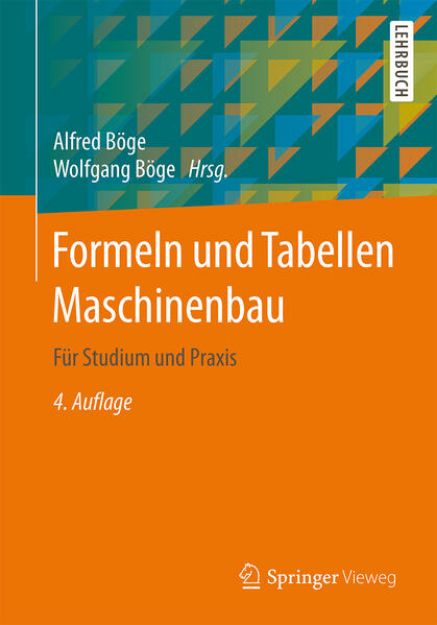 Bild zu Formeln und Tabellen Maschinenbau von Alfred (Hrsg.) Böge