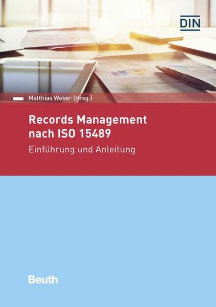 Bild zu Records Management nach ISO 15489 von Matthias (Hrsg.) Weber