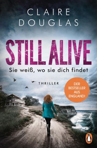 Bild zu STILL ALIVE - Sie weiß, wo sie dich findet von Claire Douglas