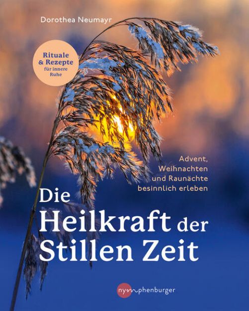 Bild zu Die Heilkraft der stillen Zeit von Dorothea Neumayr