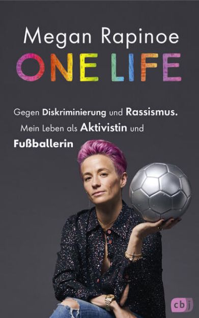 Bild zu One Life - Gegen Diskriminierung und Rassismus. Mein Leben als Aktivistin und Fußballerin von Megan Rapinoe