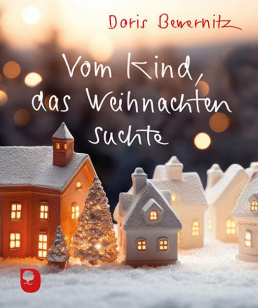 Bild zu Vom Kind, das Weihnachten suchte von Doris Bewernitz