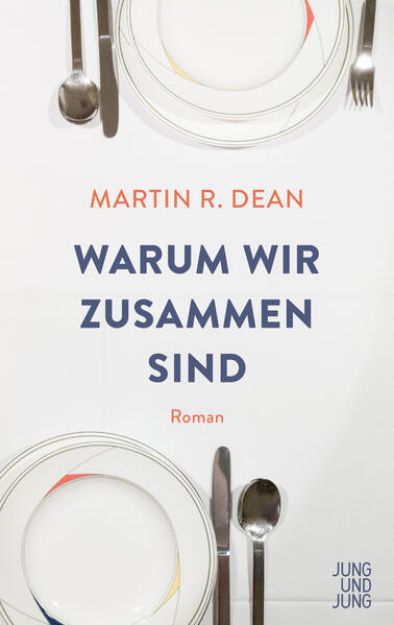 Bild zu Warum wir zusammen sind von Martin R. Dean