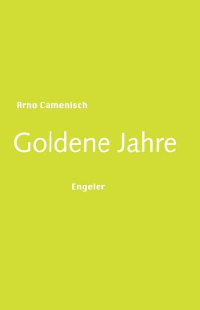 Bild zu Goldene Jahre von Arno Camenisch