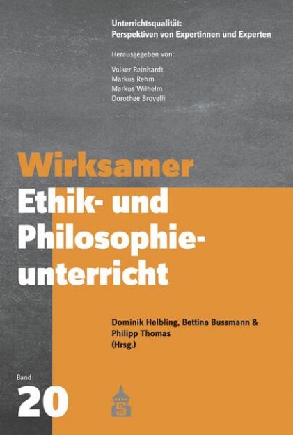 Bild zu Wirksamer Ethik- und Philosophieunterricht von Dominik (Hrsg.) Helbling