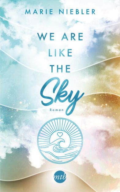 Bild zu We Are Like the Sky von Marie Niebler