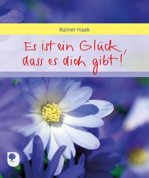 Bild zu Es ist ein Glück, dass es dich gibt von Rainer Haak