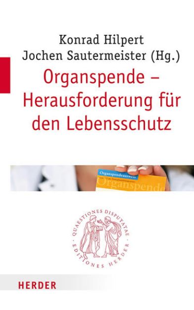 Bild zu Organspende - Herausforderung für den Lebensschutz von Heinz (Beitr.) Angstwurm