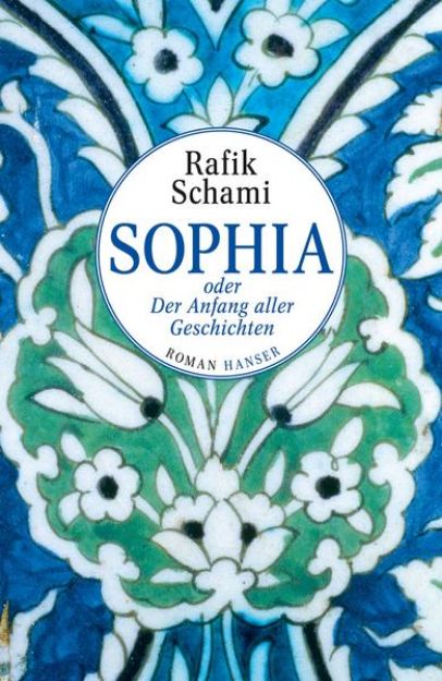 Bild zu Sophia oder Der Anfang aller Geschichten von Rafik Schami