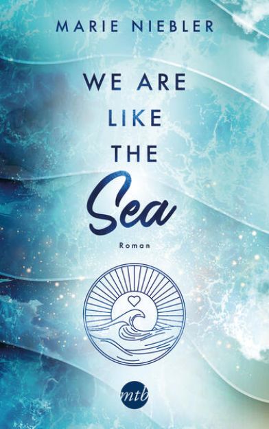 Bild zu We Are Like the Sea von Marie Niebler