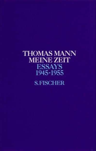 Bild zu Bd. 6: Meine Zeit - Essays von Thomas Mann