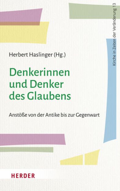 Bild zu Denkerinnen und Denker des Glaubens von Herbert (Hrsg.) Haslinger