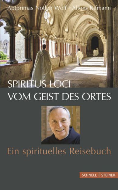 Bild zu Spiritus loci - vom Geist des Ortes von Abtprimas Notker Wolf