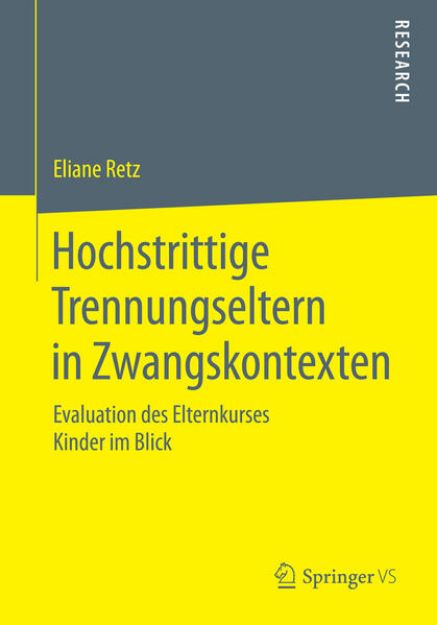 Bild zu Hochstrittige Trennungseltern in Zwangskontexten von Eliane Retz