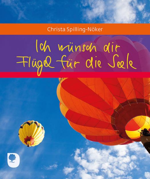 Bild zu Ich wünsch dir Flügel für die Seele von Christa Spilling-Nöker