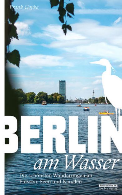 Bild zu Berlin am Wasser von Frank Goyke