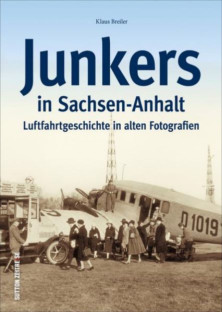 Bild zu Junkers in Sachsen-Anhalt von Klaus Breiler