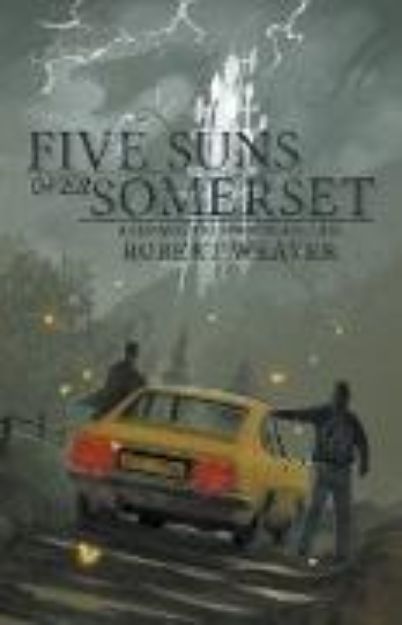 Bild zu Five Suns Over Somerset von Robert Weaver