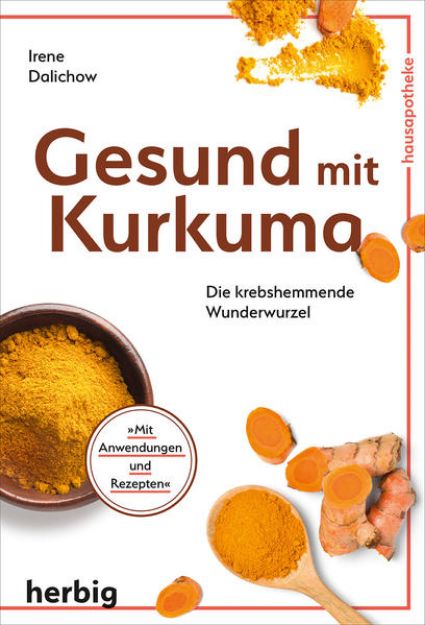 Bild zu Gesund mit Kurkuma von Irene Dalichow