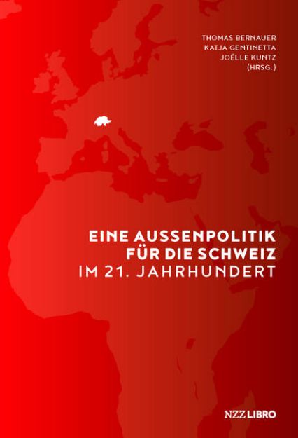 Bild zu Eine Aussenpolitik für die Schweiz im 21. Jahrhundert von Thomas (Hrsg.) Bernauer