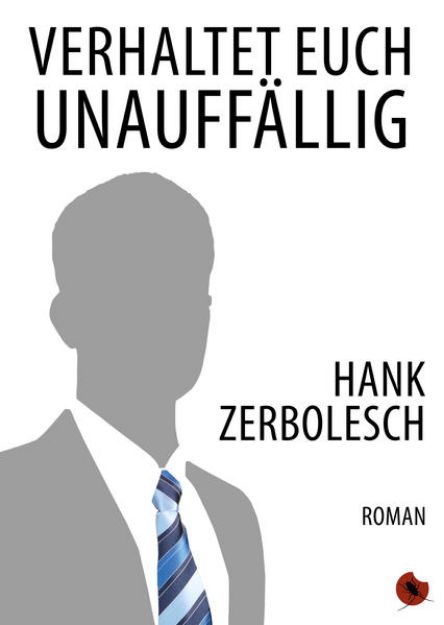 Bild zu Verhaltet euch unauffällig von Hank Zerbolesch