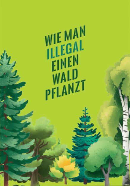 Bild zu Wie man illegal einen Wald pflanzt von KATAPULT-Verlag (Hrsg.)