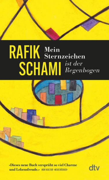 Bild zu Mein Sternzeichen ist der Regenbogen von Rafik Schami