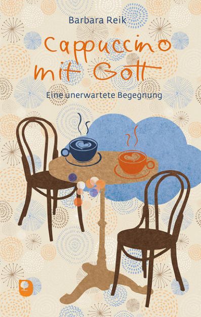 Bild zu Cappuccino mit Gott von Barbara Reik