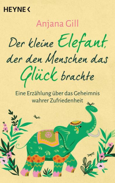 Bild zu Der kleine Elefant, der den Menschen das Glück brachte von Anjana Gill