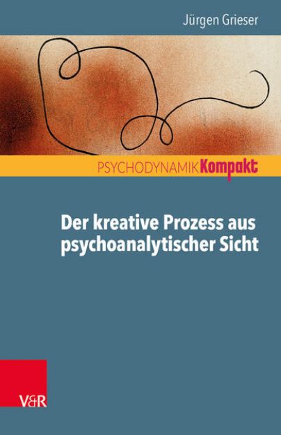 Bild zu Der kreative Prozess aus psychoanalytischer Sicht von Jürgen Grieser